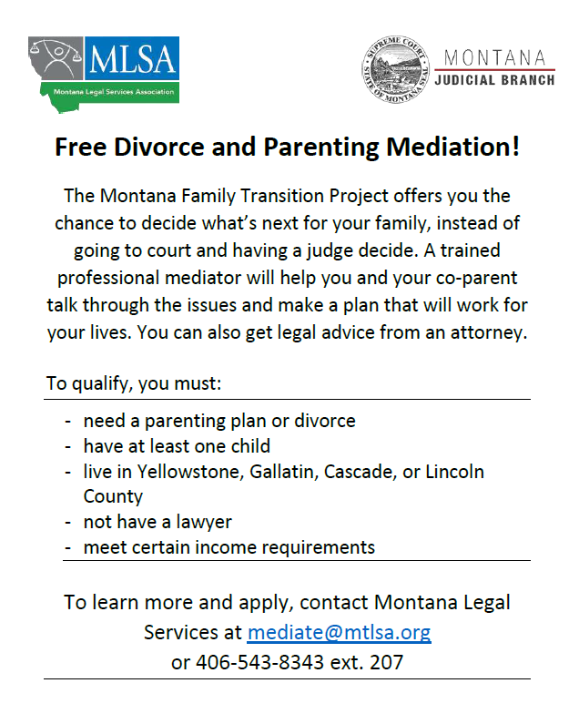 Call 406-543-8343 for information regarding free divorce and parenting mediation